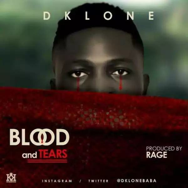 Dklone - Blood and Tears (Prod. Rage)